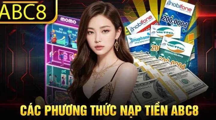 Giới thiệu hướng dẫn nạp tiền tại ABC8 đa phương thức