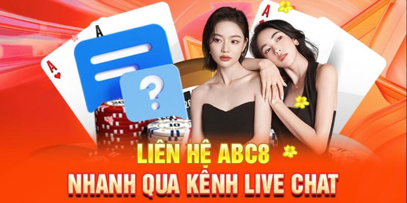 Liên hệ ABC8 thông qua kênh chat cực dễ